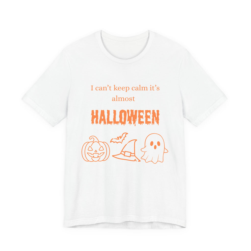 I Can't Keep Calm It's Almost Halloween T‑Shirt- White