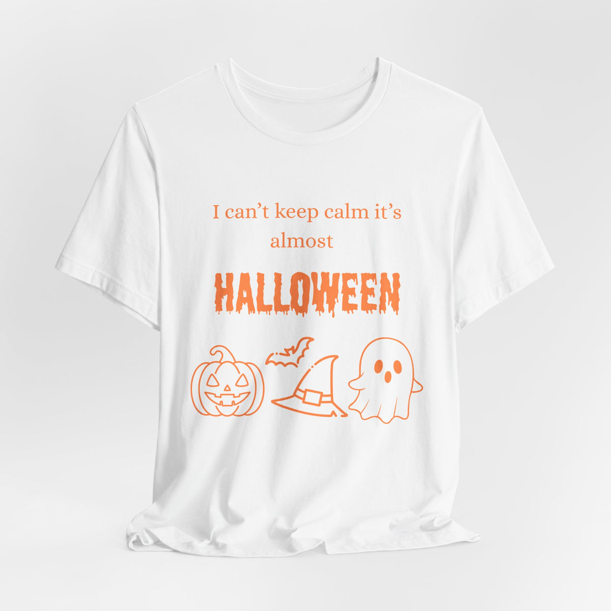 I Can't Keep Calm It's Almost Halloween T‑Shirt- White